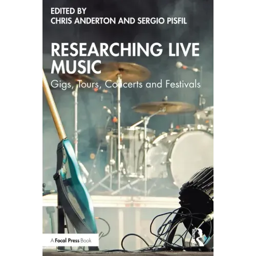 Researching Live Music: Gigs, Tours, Concerts and Festivals