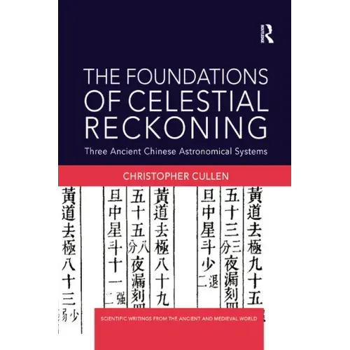 The Foundations of Celestial Reckoning: Three Ancient Chinese Astronomical Systems