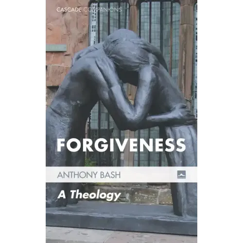 Forgiveness: A Theology