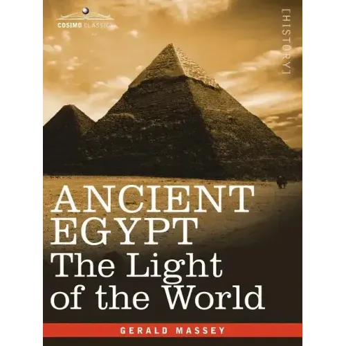 Ancient Egypt: The Light of the World