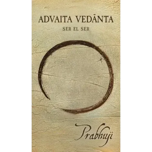 Advaita Vedanta: Ser el Ser