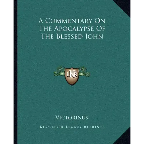 A Commentary on the Apocalypse of the Blessed John