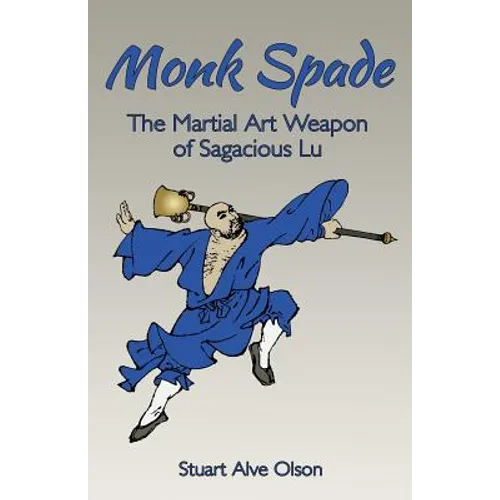 Monk Spade: The Martial Art Weapon of Sagacious Lu