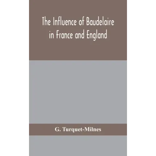 The influence of Baudelaire in France and England