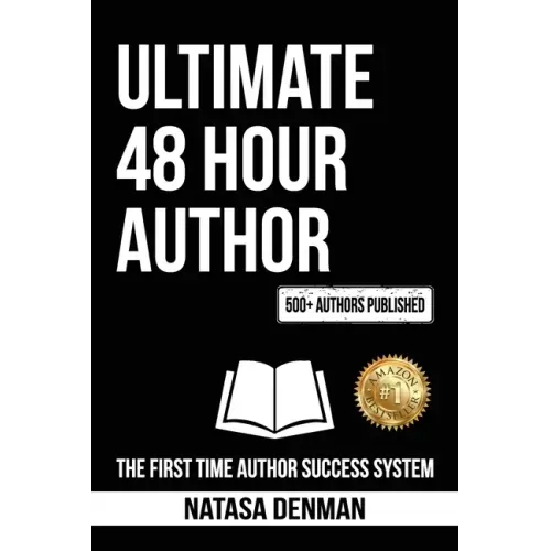 Ultimate 48 Hour Author: The First Time Author Success System