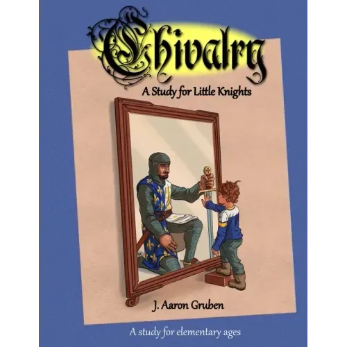 Chivalry: A Study for Little Knights