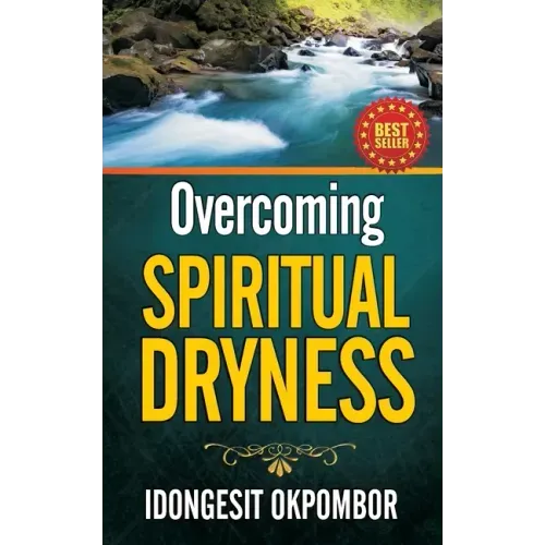 Overcoming Spiritual Dryness