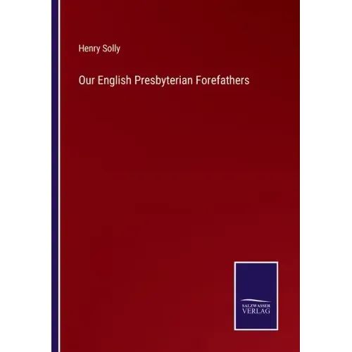 Our English Presbyterian Forefathers
