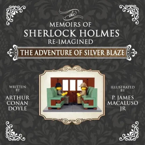 The Adventure of Silver Blaze - The Adventures of Sherlock Holmes Re-Imagined