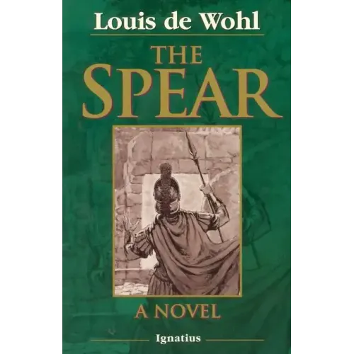 The Spear: A Novel of the Crucifixion