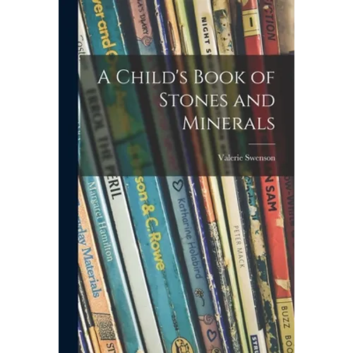 A Child's Book of Stones and Minerals