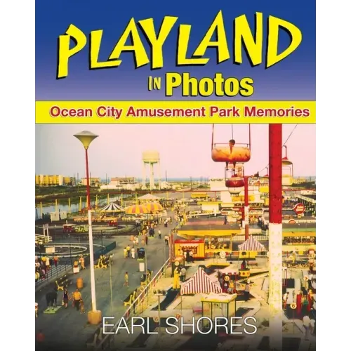 Playland In Photos: Ocean City Amusement Park Memories