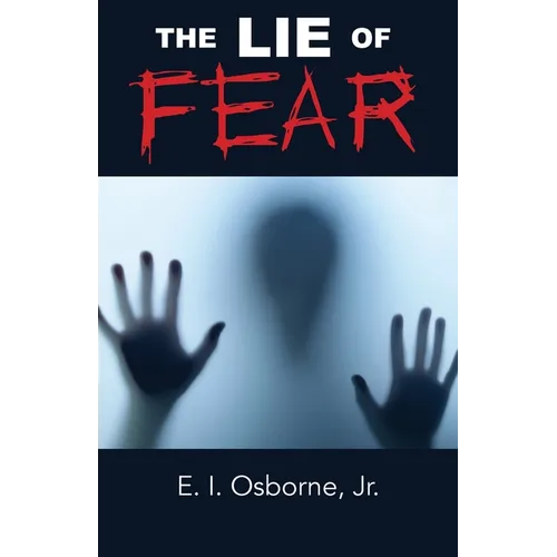 The Lie of Fear