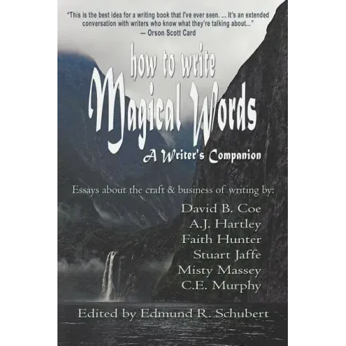 How to Write Magical Words: A Writer's Companion