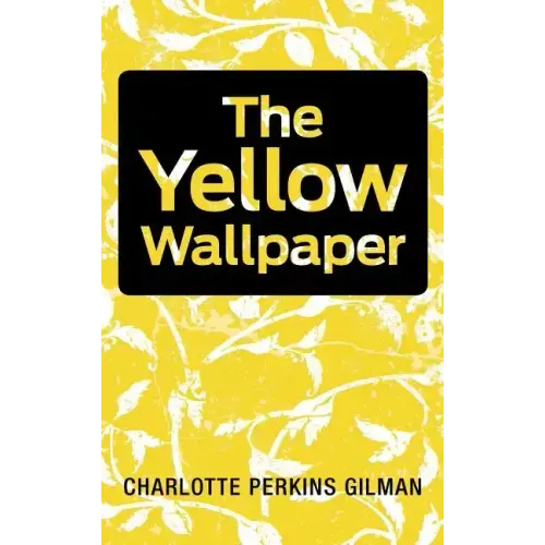 The Yellow Wallpaper