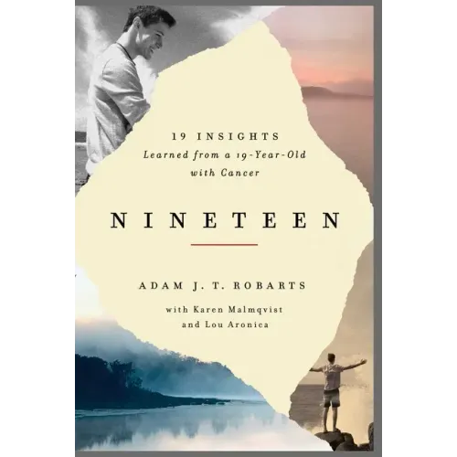 Nineteen: 19 Insights Learned from a 19-Year-Old with Cancer