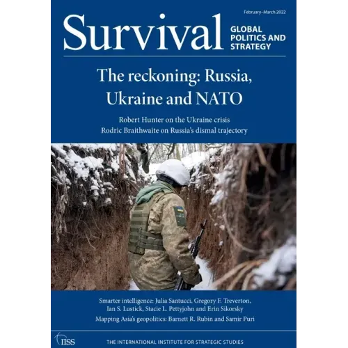 Survival February - March 2022: The Reckoning: Russia, Ukraine and NATO