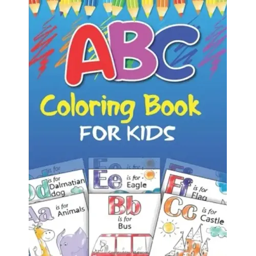 ABC Coloring book for kids: Alphabet, fruits, vegetables, Colors, animals - For Kids Ages 2-5