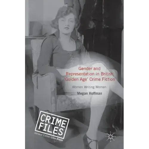 Gender and Representation in British 'Golden Age' Crime Fiction