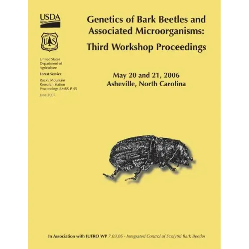 Genetics of Bark Beetles and Associated Microorganisms: Third Workshop Proceedings
