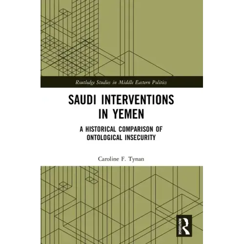 Saudi Interventions in Yemen: A Historical Comparison of Ontological Insecurity