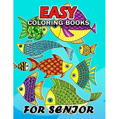 Easy Coloring Books for Senior: Flowers and Animals Coloring Book Easy, Fun, Beautiful Coloring Pages