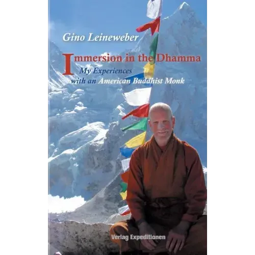 Immersion in the Dhamma: My Experiences with an American Buddhist Monk