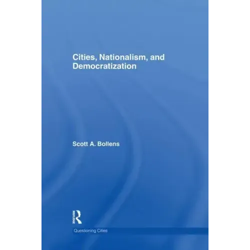 Cities, Nationalism and Democratization