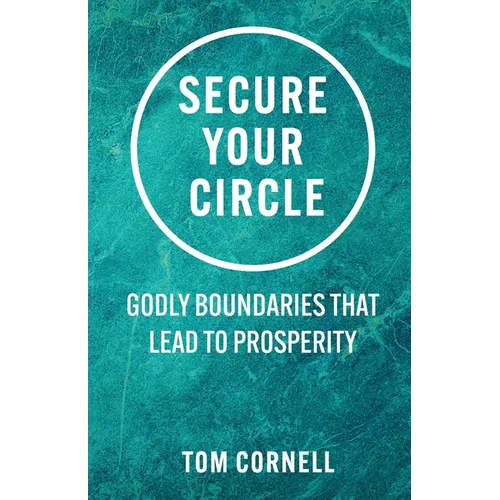 Secure Your Circle: Godly Boundaries that Lead to Prosperity