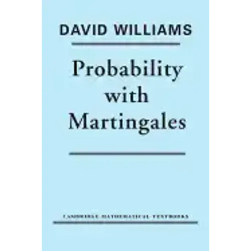 Probability with Martingales