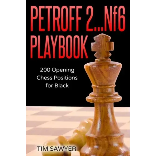 Petroff 2...Nf6 Playbook: 200 Opening Chess Positions for Black