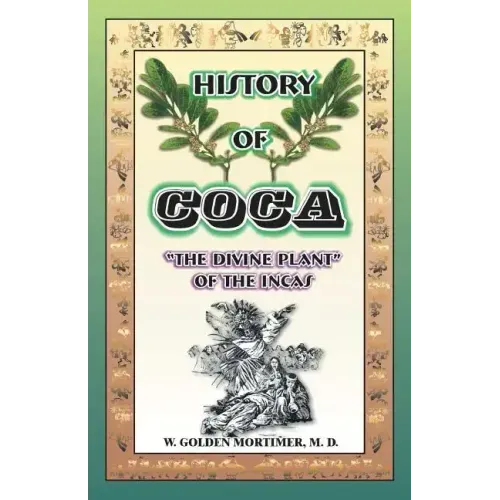 History of Coca: The Divine Plant of the Incas