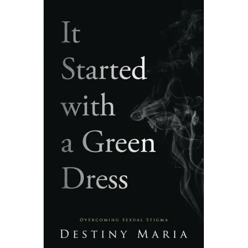 It Started with a Green Dress: Overcoming Sexual Stigma