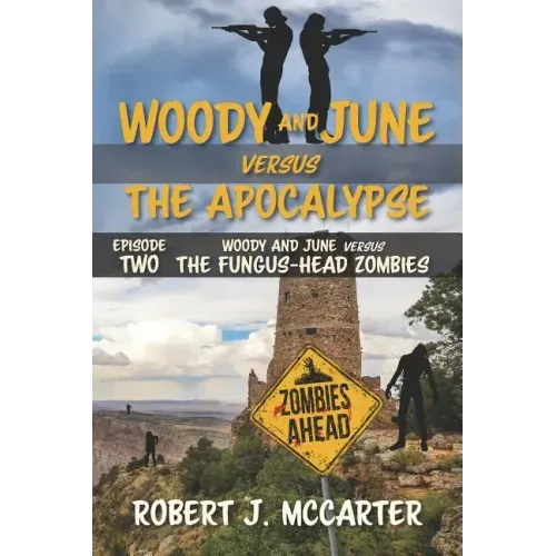 Woody and June versus the Fungus-Head Zombies