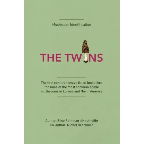 Mushroom Identification: The Twins Book