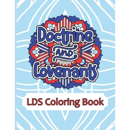 Doctrine and Covenants LDS Coloring Book: Weekly Mandala Scripture Study Through Coloring