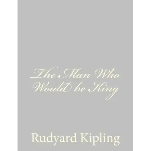 The Man Who Would be King