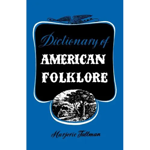 Dictionary of American Folklore