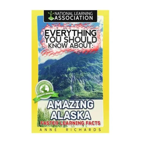 Everything You Should Know About Amazing Alaska