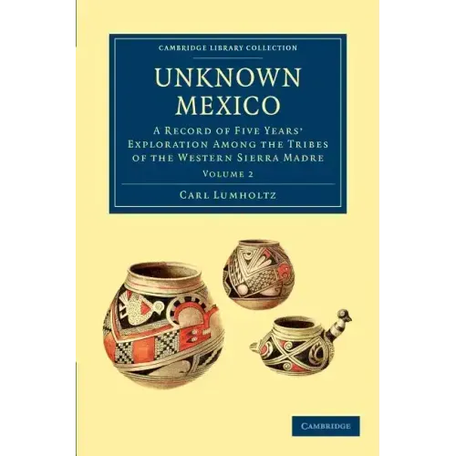 Unknown Mexico - Volume 2