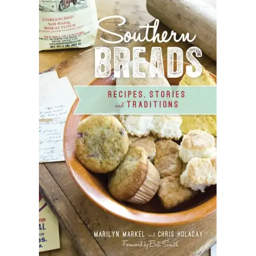 Southern Breads: Recipes, Stories and Traditions