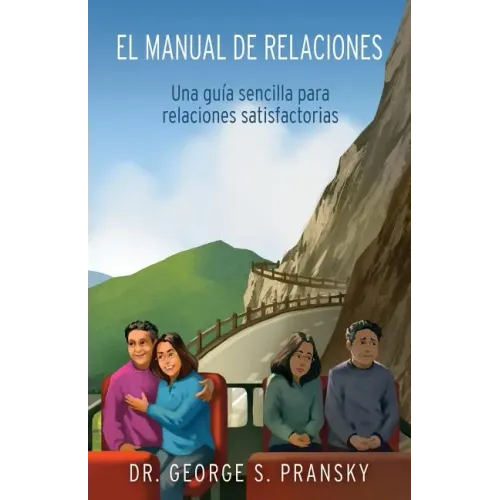 El manual de relaciones: Una guia sencilla para relaciones satisfactorias