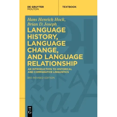 Language History, Language Change, and Language Relationship: An Introduction to Historical and Comparative Linguistics