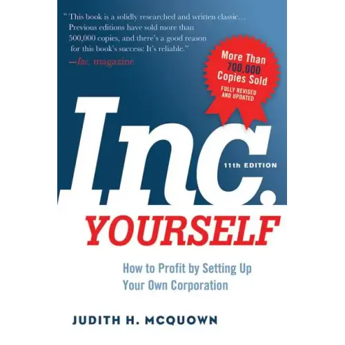 Inc. Yourself: How to Profit by Setting Up Your Own Corporation