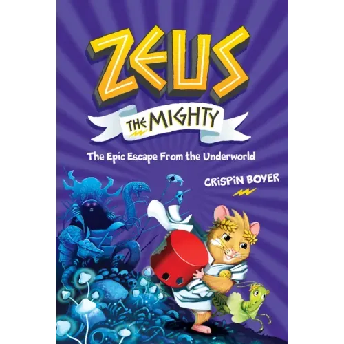 Zeus the Mighty: The Epic Escape from the Underworld (Book 4)