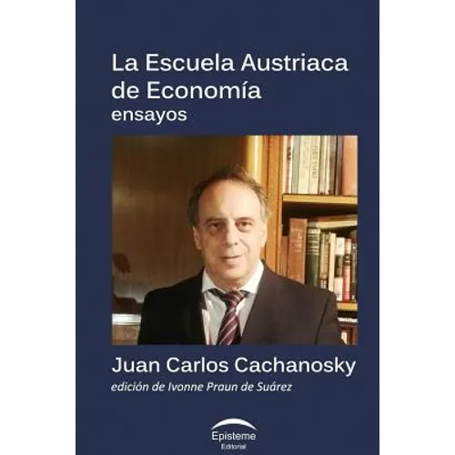 La Escuela Austriaca de Economía