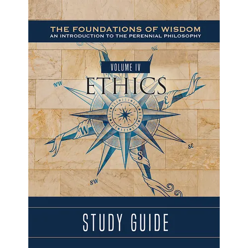 The Foundations of Wisdom:: Ethics (Study Guide)