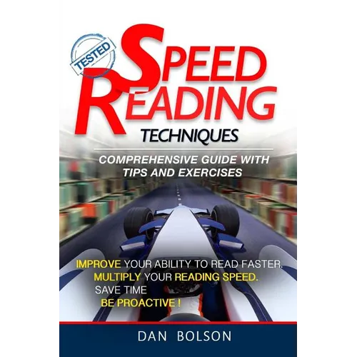 Speed Reading Techniques: comprehensive guide with Tips and Exercises - TESTED !: (black and white edition)