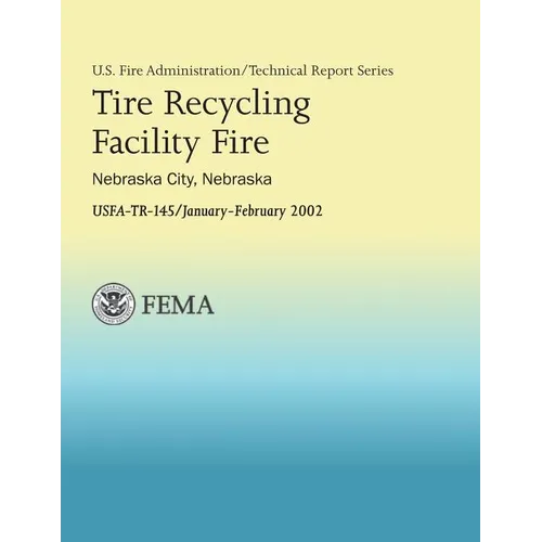 Tire Recycling Facility Fire: Nebraska City, Nebraska