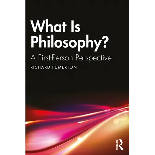 What Is Philosophy?: A First-Person Perspective